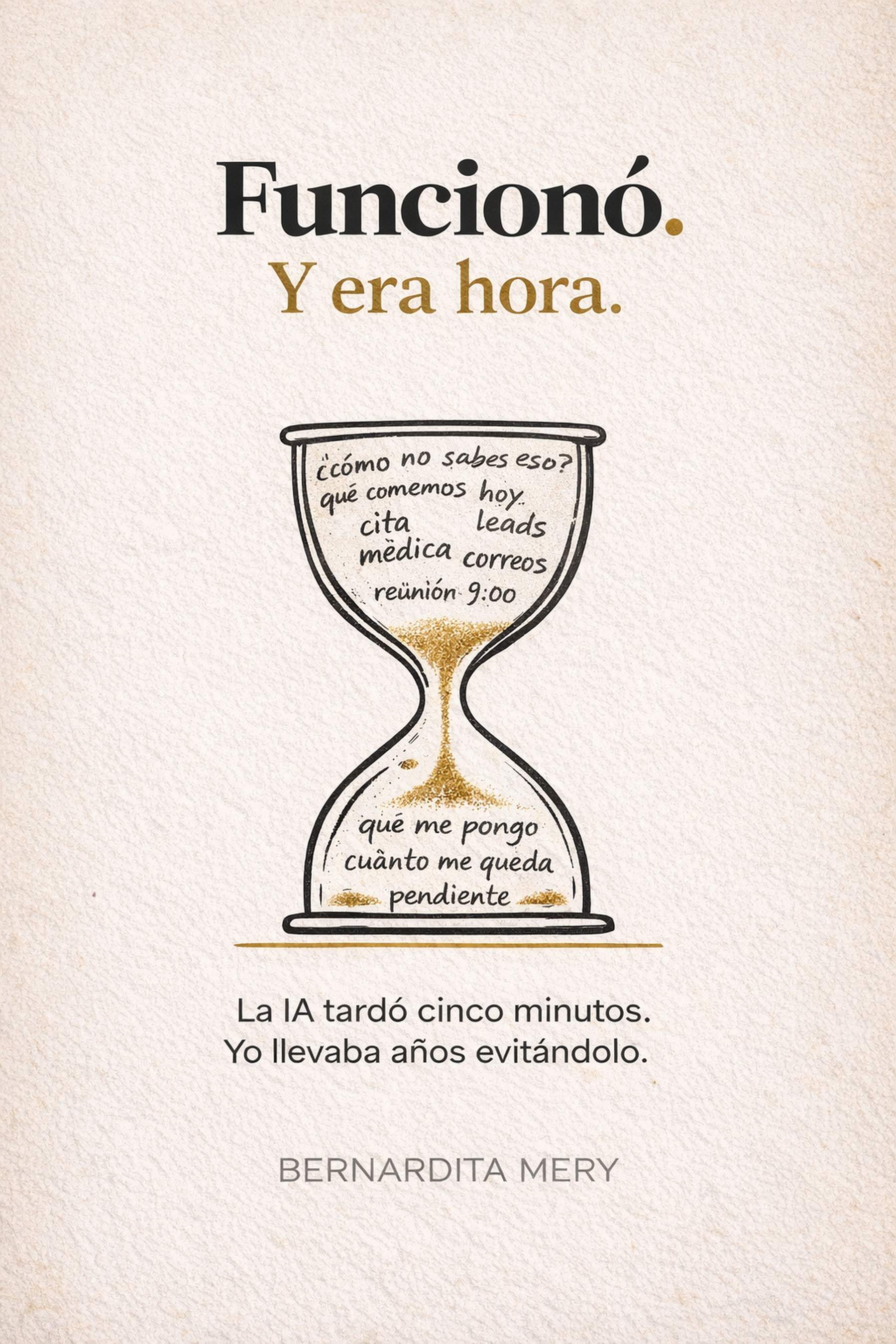 Portada del libro Funcionó. Y era hora.